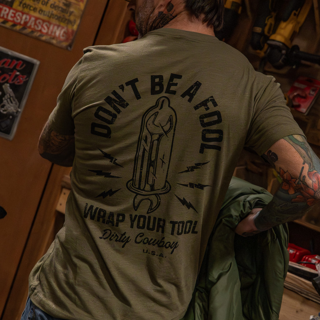 Don't Be a Fool. Wrap Your Tool Men's T-Shirt