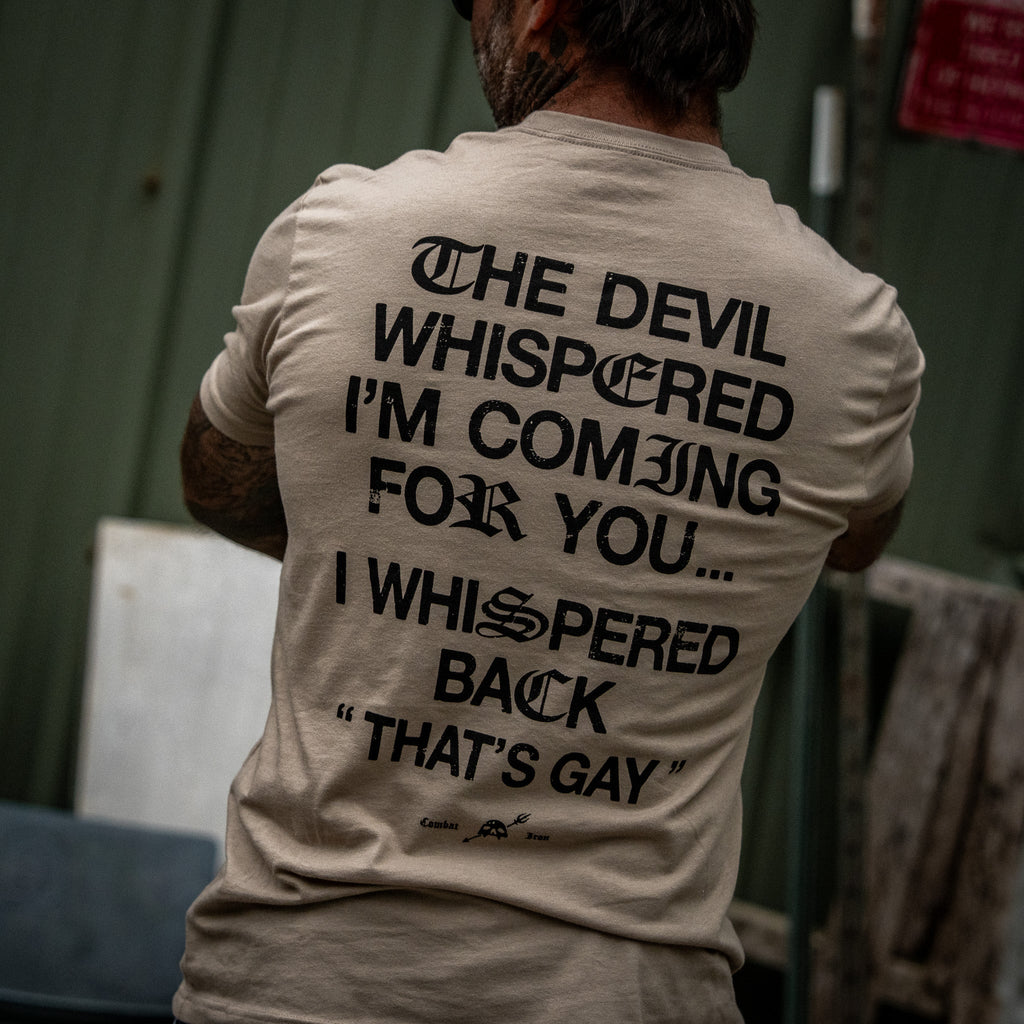The Devil Whispered I'm Coming For You Men's T-Shirt
