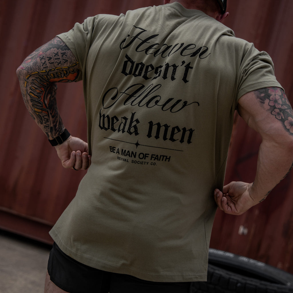 Heaven Doesn't Allow Weak Men Men's T-Shirt
