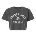 Nobody Owes You Shit Skull Women's Crop Heavyweight Tee